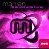Manian - I'm in Love With the DJ - Single
