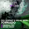 Full Kontakt, DeeJay Delta & Skynet - Tornado - Single